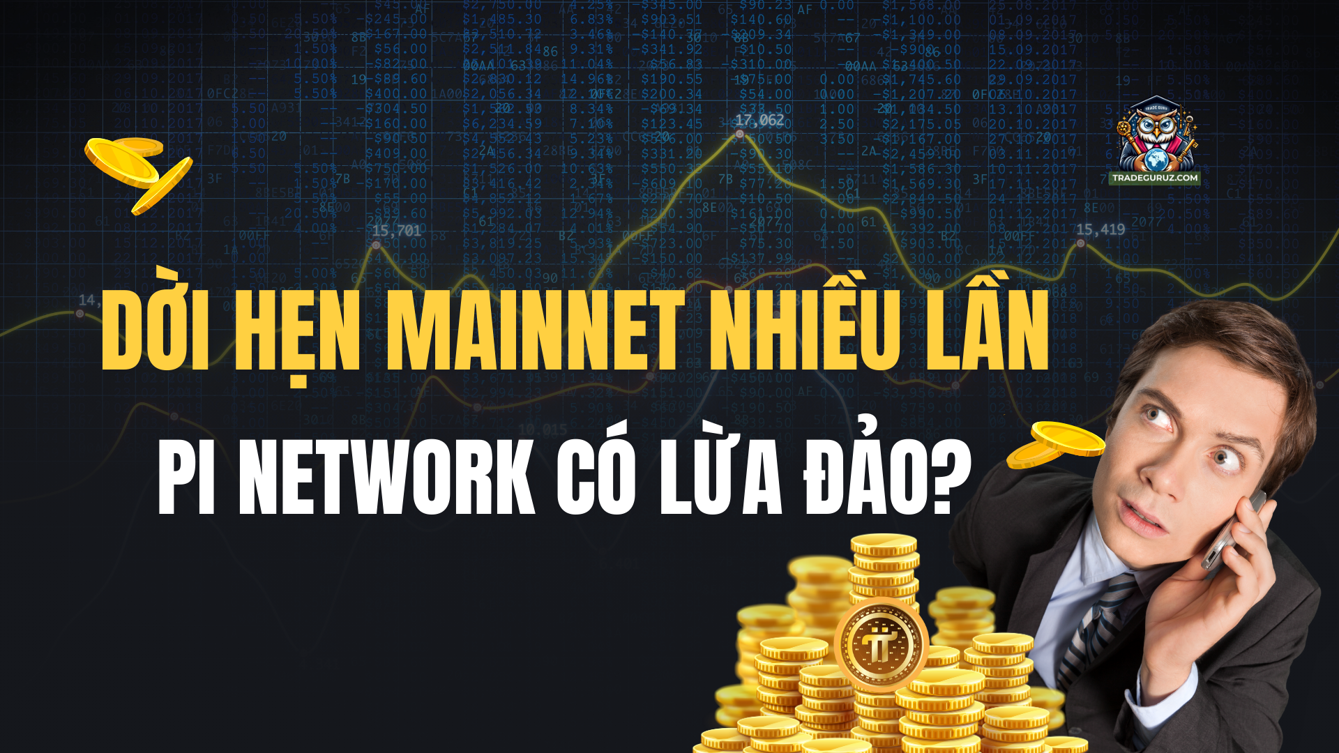 Nhiều lần dời hẹn mainnet, Pi Network có lừa đảo không?